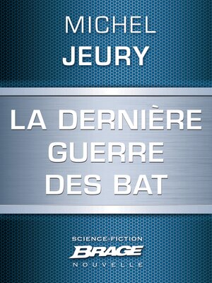 cover image of La Dernière guerre des Bat